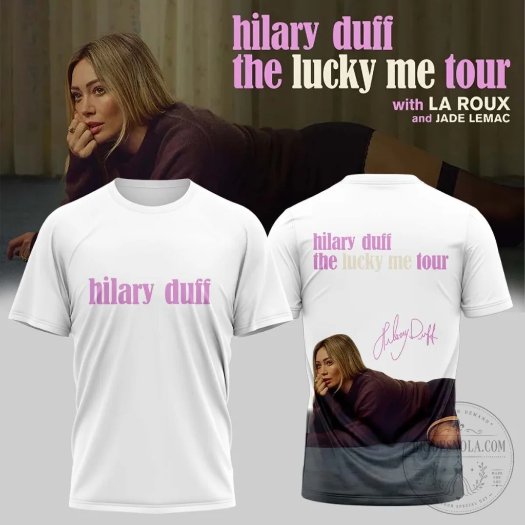 Limited Edition Signature T-shirt from Hilary Duff's Lucky Me Tour 202627 Limited Edition Signature T-shirt from Hilary Duff's Lucky Me Tour 2026/27